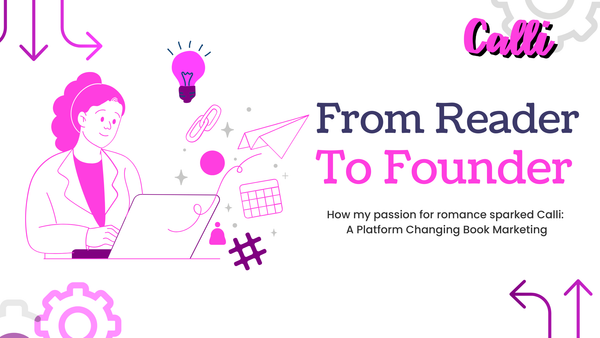 How My Passion for Romance Sparked Calli